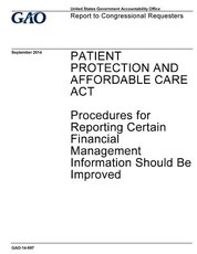 Patient Protection and Affordable Care Act, procedures for reporting certain financial management information should be improved