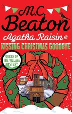 Agatha Raisin and Kissing Christmas Goodbye