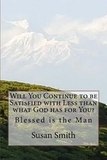 Will You Continue to be Satisfied with Less than what God has for You?