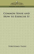 Common Sense and How to Exercise It