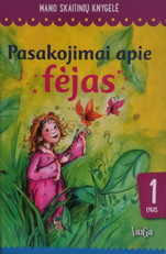 Pasakojimai apie fėjas. Mano skaitinių knygelė
