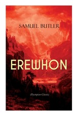 EREWHON (Dystopian Classic)