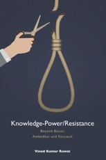 Rawat, V: Knowledge-Power/Resistance