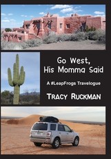 Go West, His Momma Said