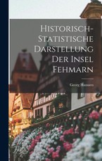 Historisch-statistische Darstellung Der Insel Fehmarn