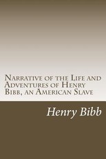 Narrative of the Life and Adventures of Henry Bibb, an American Slave