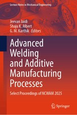 Advanced Welding and Additive Manufacturing Processes