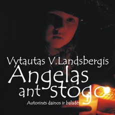 Angelas ant stogo. Autorinės dainos ir baladės (CD)