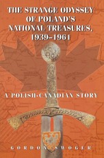The Strange Odyssey of Poland's National Treasures, 1939-1961
