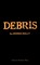 Debris