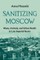 Sanitizing Moscow