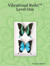 Vibrational Reiki(TM) Level One