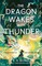 The Dragon Wakes With Thunder