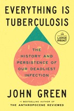 Everything Is Tuberculosis