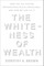 The Whiteness of Wealth