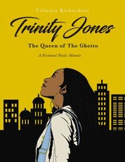 Trinity Jones: The Queen of the Ghetto