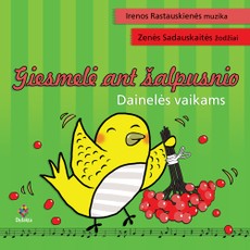 Giesmelė ant šalpusnio. Dainelės vaikams