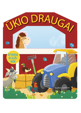 ŪKIO DRAUGAI: mažiesiems gyvūnėlių gerbėjams ši knygelė bus tikras džiaugsmas!