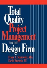 Total Quality Project Management for the Design Firm