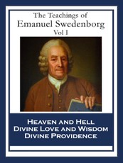 The Teachings of Emanuel Swedenborg: Vol I