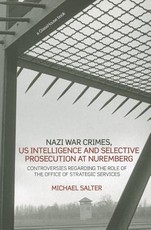 Nazi War Crimes, Us Intelligence and Selective Prosecution at Nuremberg