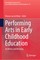 Performing Arts in Early Childhood Education