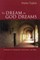 To Dream as God Dreams
