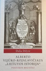 Alberto Vijūko-Kojalavičiaus „Lietuvos istorija“. Poetikos bruožai
