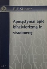Apmąstymai apie biheiviorizmą ir visuomenę