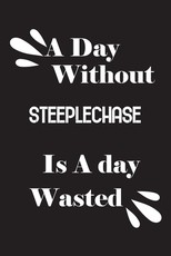 A day without steeplechase is a day wasted