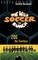 The Wild Soccer Bunch, Book 3, Zoe the Fearless