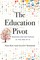 The Education Pivot