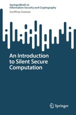 An Introduction to Silent Secure Computation