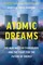 Atomic Dreams
