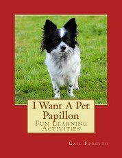 I Want A Pet Papillon