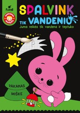 Spalvink tik vandeniu. Vakaras miške