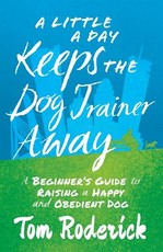 A Little a Day Keeps the Dog Trainer Away