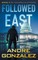Followed East (Exalls Attacks, Book 2)