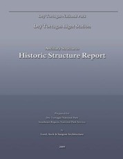 Dry Tortugas Light Station - Ancillary Structures Historic Structure Report