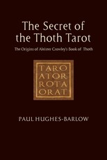 The Secret of the Thoth Tarot
