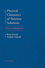 Physical Chemistry of Polymer Solutions