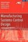 Manufacturing Systems Control Design