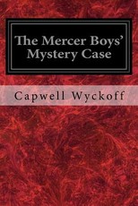 The Mercer Boys' Mystery Case