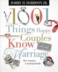 1001 Things Happy Couples Know about Marriage