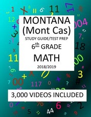 6th Grade MONTANA Mont Cas, 2019 MATH, Test Prep