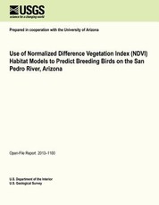 Use of Normalized Difference Vegetation Index (NDVI) Habitat Models to Predict Breeding Birds on the San Pedro River, Arizona