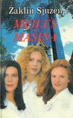Meilės mašina. Žaklin Sjuzen