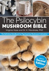 The Psilocybin Mushroom Bible, Revised Second Edition