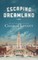 Escaping Dreamland