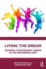Living the Dream Building a Sustainable Career in the Performing Arts